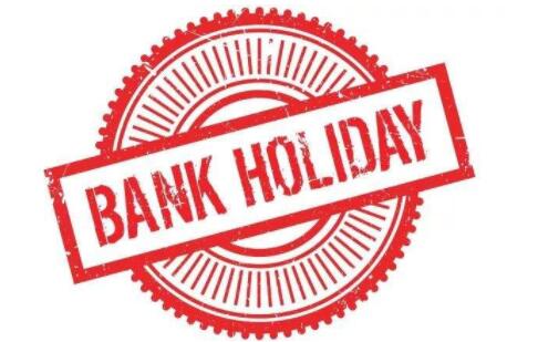 Bank Holiday什么意思？Bank Holiday由来介绍